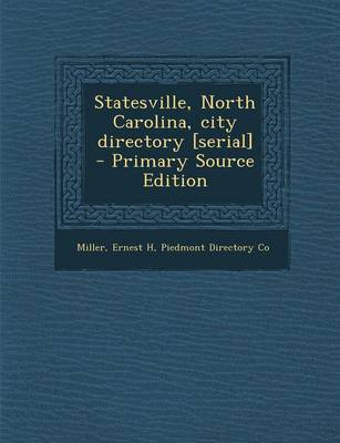 Book cover for Statesville, North Carolina, City Directory [Serial] - Primary Source Edition