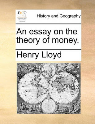 Book cover for An Essay on the Theory of Money.