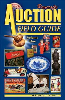 Book cover for Raycrafts' Auction Field Guide Volume One