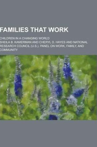 Cover of Families That Work; Children in a Changing World