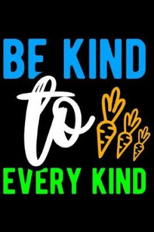 Cover of Be Kind To Every Time