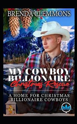 Book cover for My Cowboy Billionaire Christmas Rescue