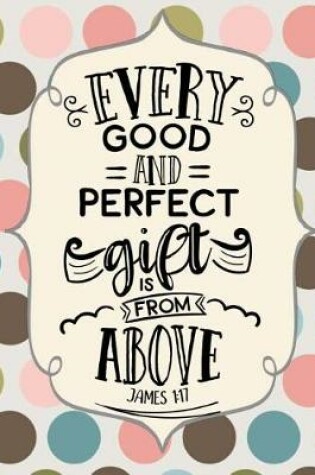 Cover of Every Good & Perfect Gift (James 1