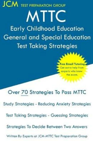 Cover of MTTC Early Childhood Education General and Special Education - Test Taking Strategies