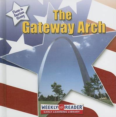 Book cover for The Gateway Arch