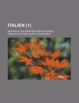 Book cover for Italien (1); Beitrage Zur Kenntniss Dieses Landes