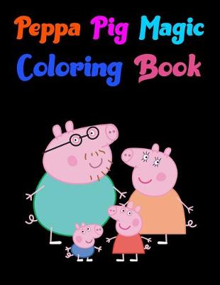 Book cover for Peppa Pig Magic Coloring Book