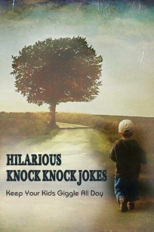 Cover of Hilarious Knock Knock Jokes