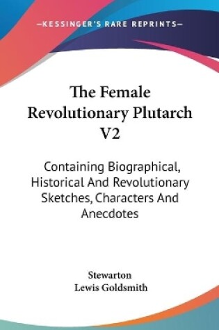 Cover of The Female Revolutionary Plutarch V2