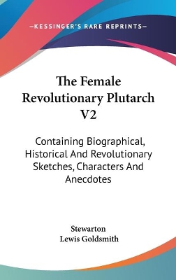 Book cover for The Female Revolutionary Plutarch V2