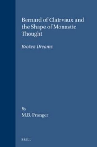 Cover of Bernard of Clairvaux and the Shape of Monastic Thought