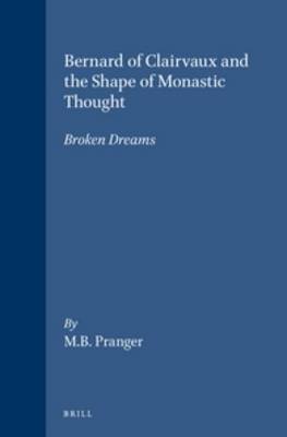 Cover of Bernard of Clairvaux and the Shape of Monastic Thought