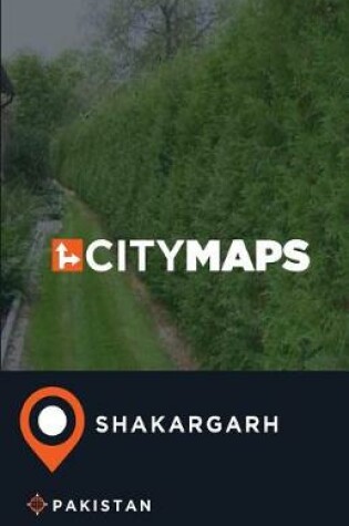 Cover of City Maps Shakargarh Pakistan