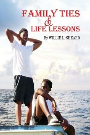 Cover of Family Ties and Life Lessons