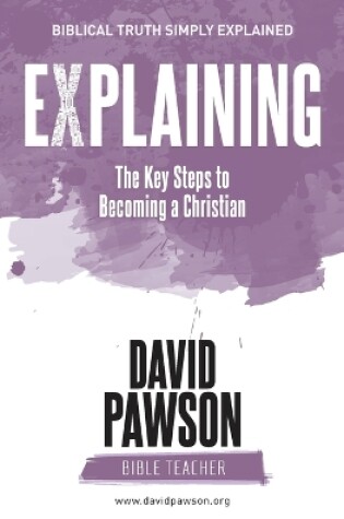 Cover of EXPLAINING The Key Steps to Becoming a Christian