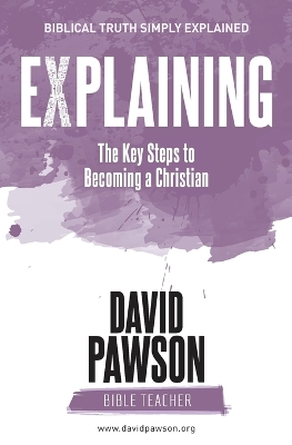 Book cover for EXPLAINING The Key Steps to Becoming a Christian