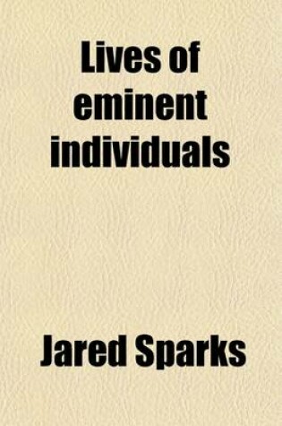 Cover of Lives of Eminent Individuals (Volume 1); Celebrated in American History