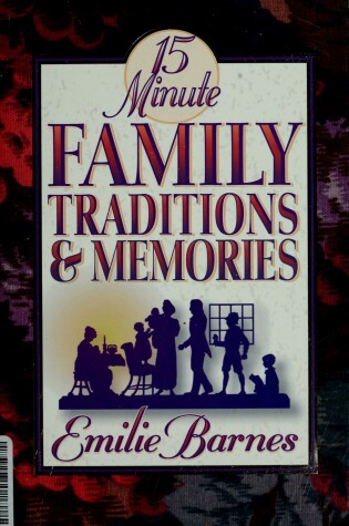 Cover of 15 Minute Family Traditions & Memories