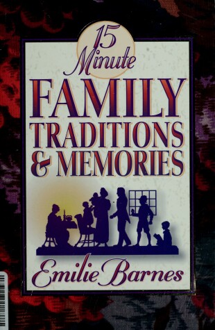 Book cover for 15 Minute Family Traditions & Memories