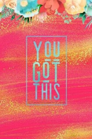 Cover of You Got This 2020 Weekly and Monthly Planner