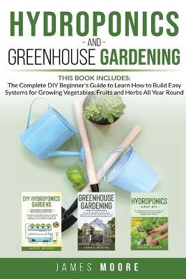 Book cover for Hydroponics and Greenhouse Gardening. 3 books in 1