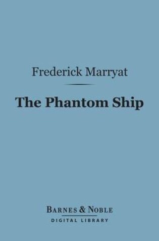 Cover of The Phantom Ship (Barnes & Noble Digital Library)