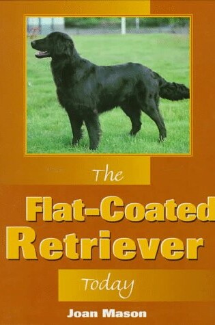 Cover of The Flat Coated Retriever