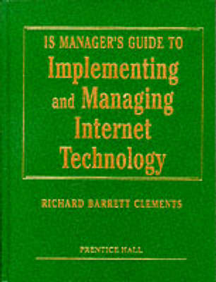 Cover of IS Managers Guide to Implementing Internet Technology