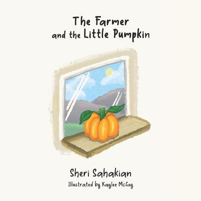 Cover of The Farmer and the Little Pumpkin