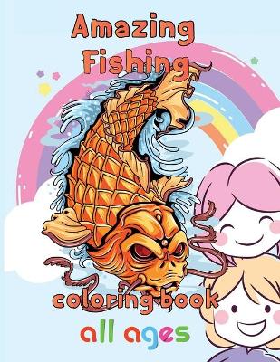 Book cover for Amazing Fishing Coloring Book All ages