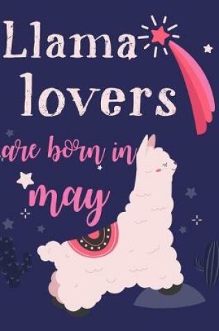 Cover of Llama Lovers Are Born In May