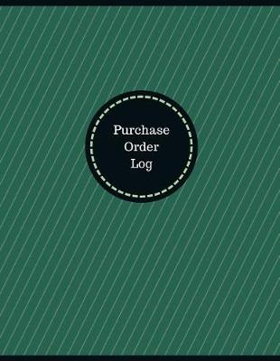 Book cover for Purchase Order Log (Logbook, Journal - 126 pages, 8.5 x 11 inches)