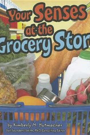 Cover of Your Senses at the Grocery Store