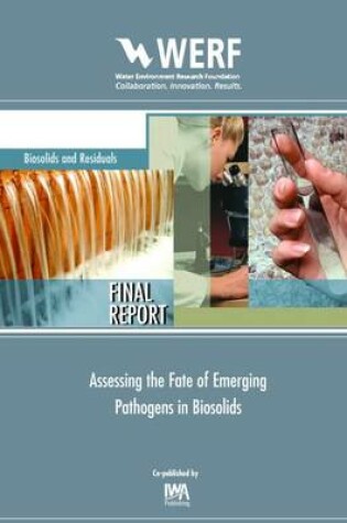 Cover of Assessing the Fate of Emerging Pathogens in Biosolids