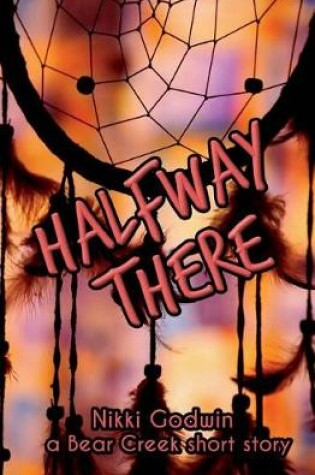 Cover of Halfway There