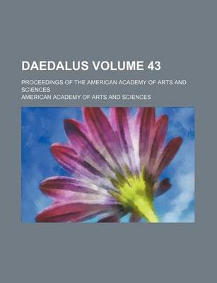 Book cover for Daedalus Volume 43; Proceedings of the American Academy of Arts and Sciences