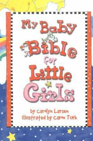 Cover of My Baby Bible for Little Girls