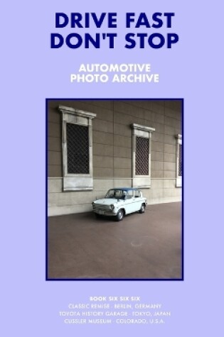 Cover of Drive Fast Don't Stop - Book 6