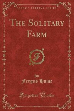 Cover of The Solitary Farm (Classic Reprint)