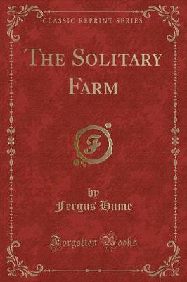 Book cover for The Solitary Farm (Classic Reprint)