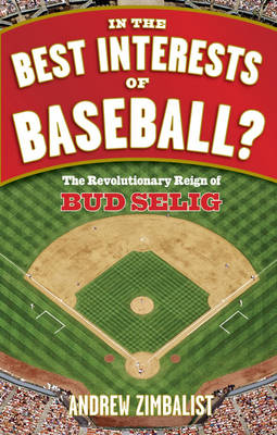 Book cover for In the Best Interests of Baseball?