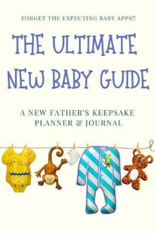 Cover of The Ultimate New Baby Guide