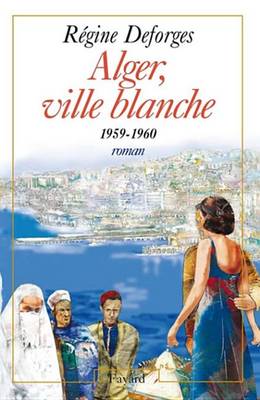 Book cover for Alger, Ville Blanche (1959-1960) - Edition Brochee