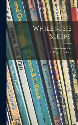 Book cover for While Susie Sleeps;