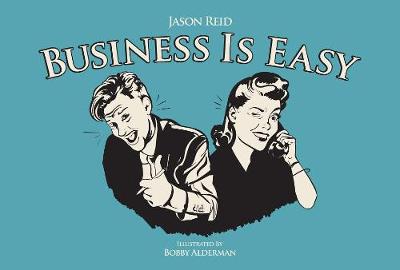 Book cover for Business Is Easy