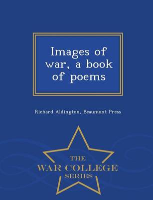 Book cover for Images of War, a Book of Poems - War College Series