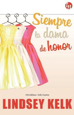 Book cover for Siempre la dama de honor