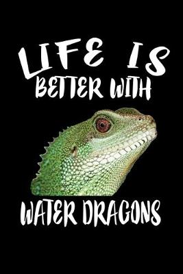 Book cover for Life Is Better With Water Dragons