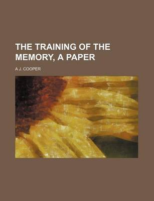 Book cover for The Training of the Memory, a Paper