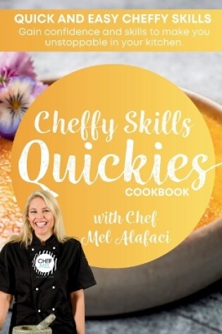 Cover of Cheffy Skills QUICKIES Cookbook